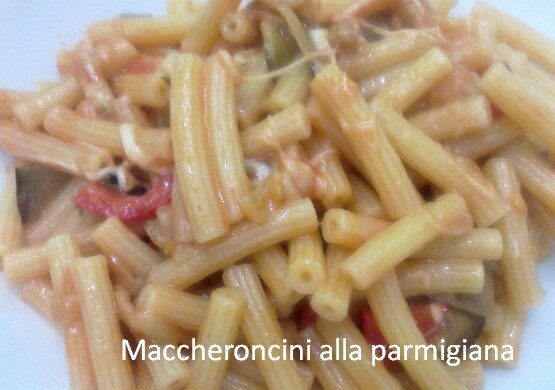 Maccheroncini alla parmigiana