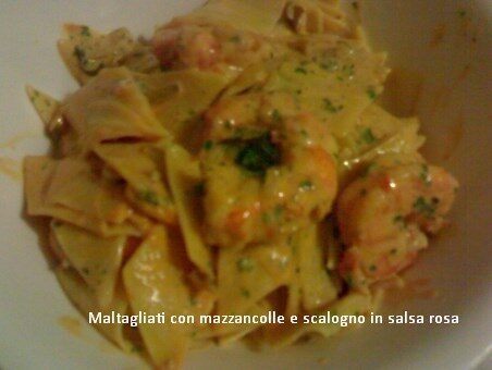 Maltagliati, mazzancolle, scalogno, salsa rosa