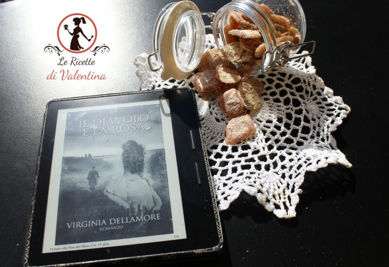 Mangia cio` che leggi 112: caramelle di zucchero di canna, cannella e limone ispirate da ” il diavolo e la rosa” di virginia dellamore