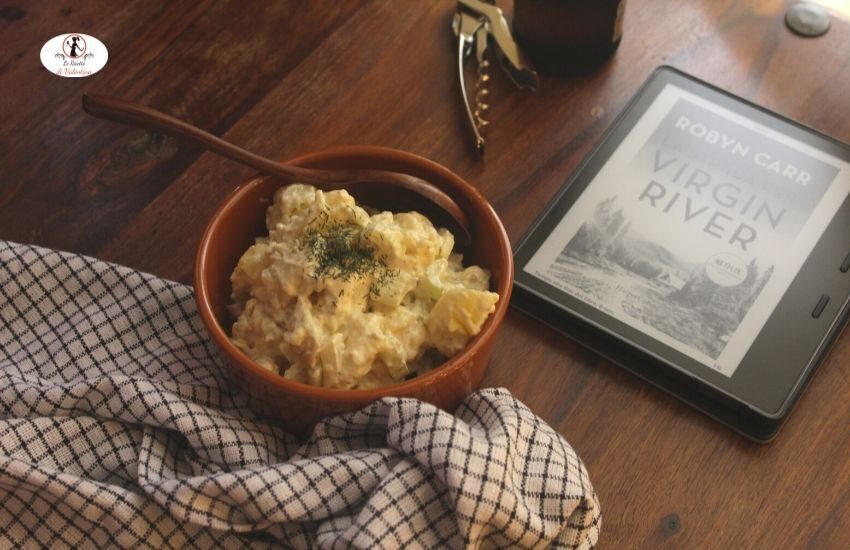 Mangia cio` che leggi 141: insalata di patate ispirata da “la strada per virgin river” di robyn carr