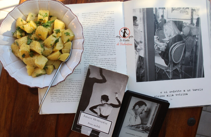 Mangia cio’ che leggi 3 (versione 2018): insalata di patate all’olio da festa mobile di e. hemingway