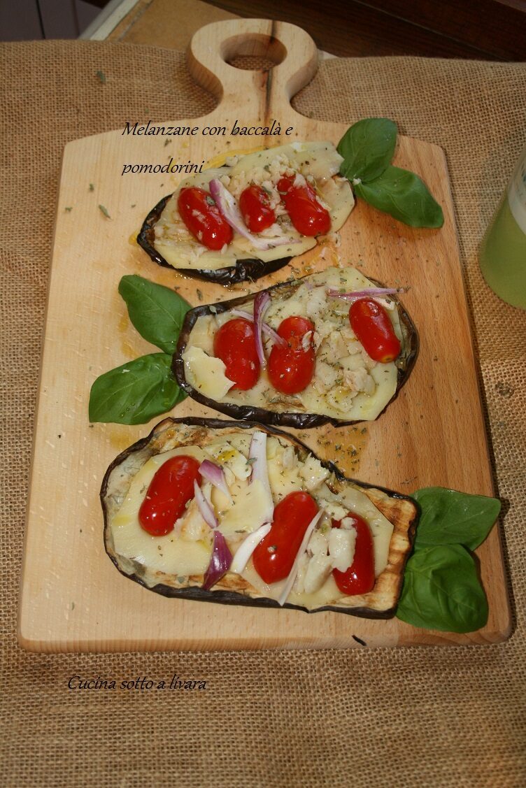 Melanzane con baccala’ e pomodorini