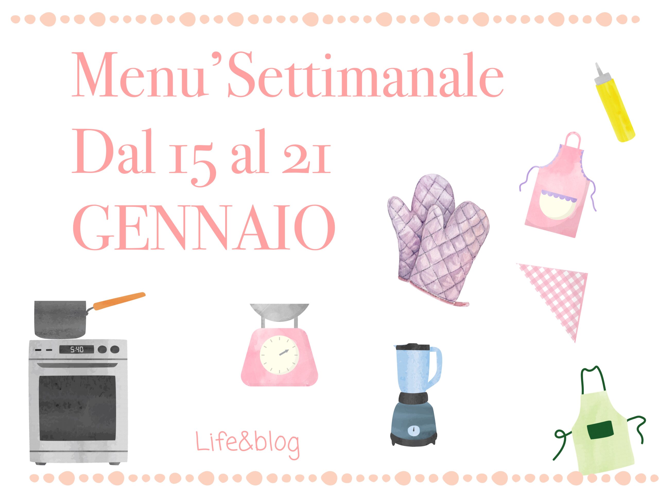Menu’ settimanale  dal 15 al 21 gennaio
