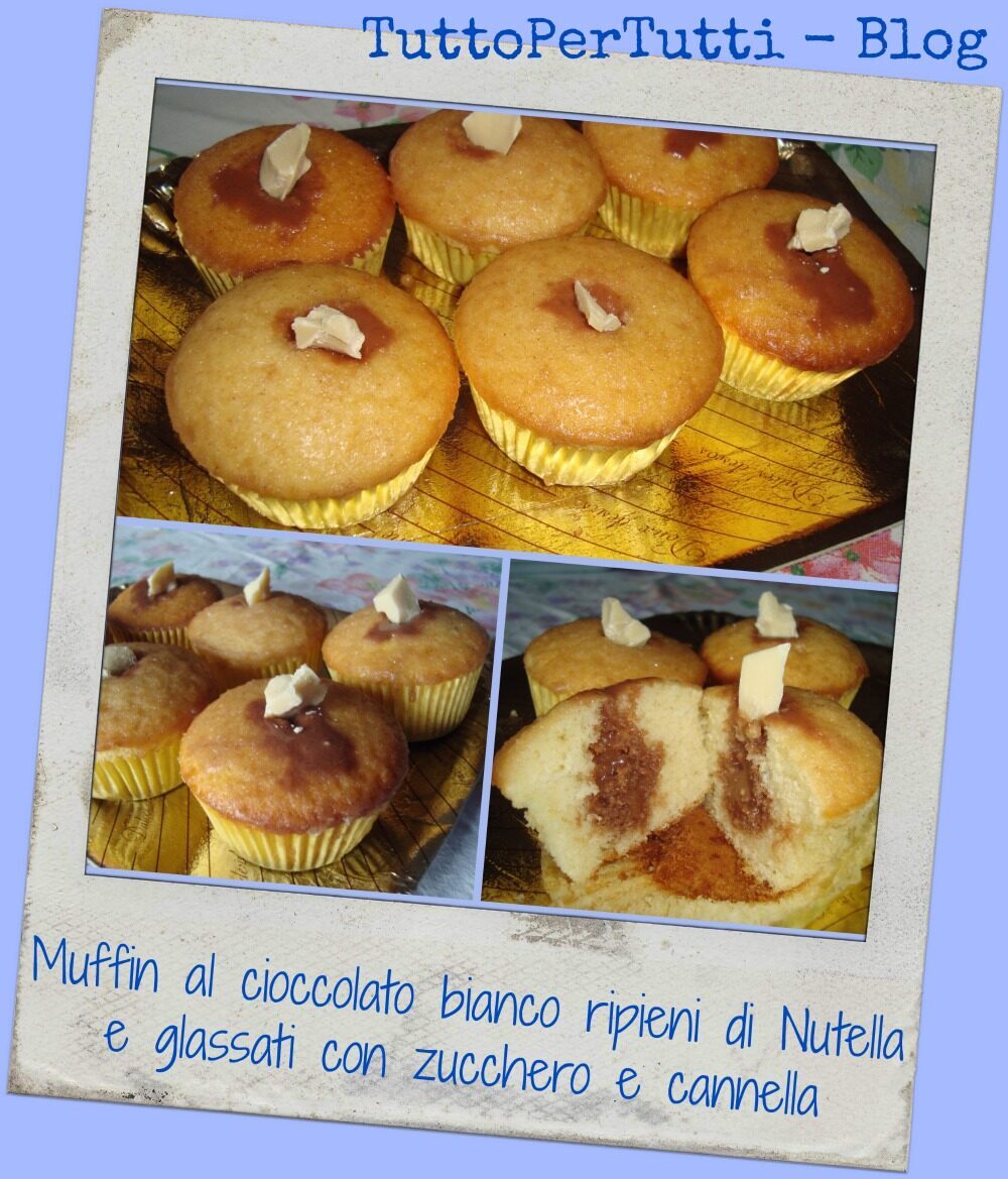 Muffin al cioccolato bianco, ripieni di nutella e glassati con zucchero e cannella