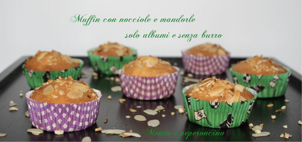 Muffin con nocciole e mandorle solo albumi e senza burro