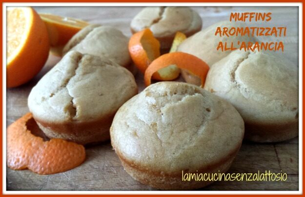 Muffins allo yogurt aromatizzati all’arancia senza uova senza lattosio