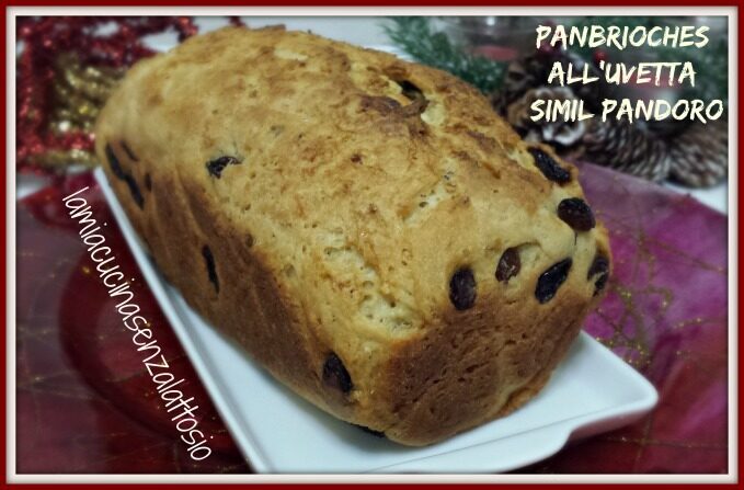 Panbrioche all’uvetta simil panettone senza uova senza lattosio