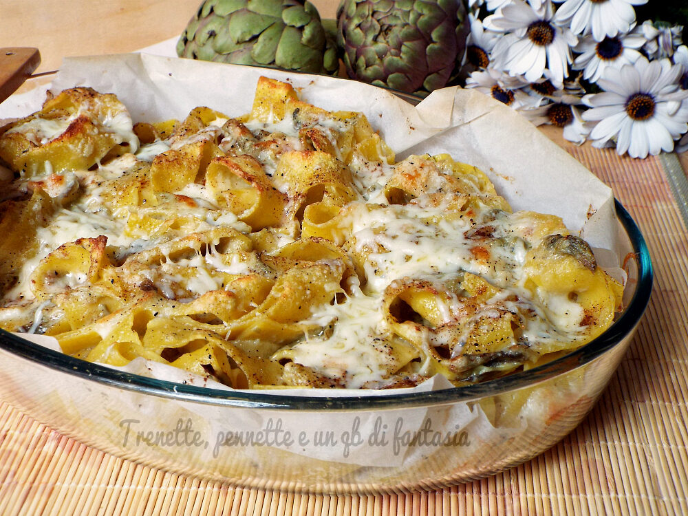 Pappardelle gratinate con carciofi croccanti