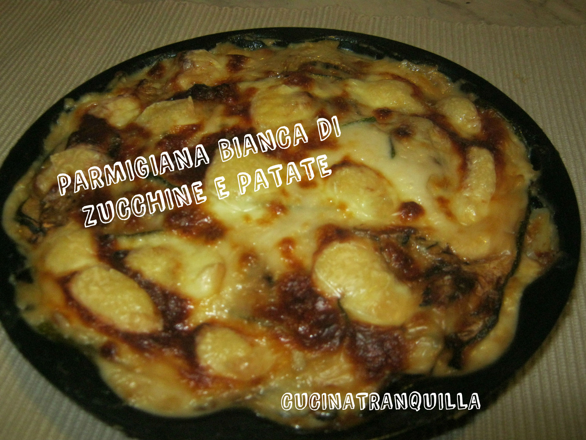 PARMIGIANA BIANCA DI ZUCCHINE E PATATE
