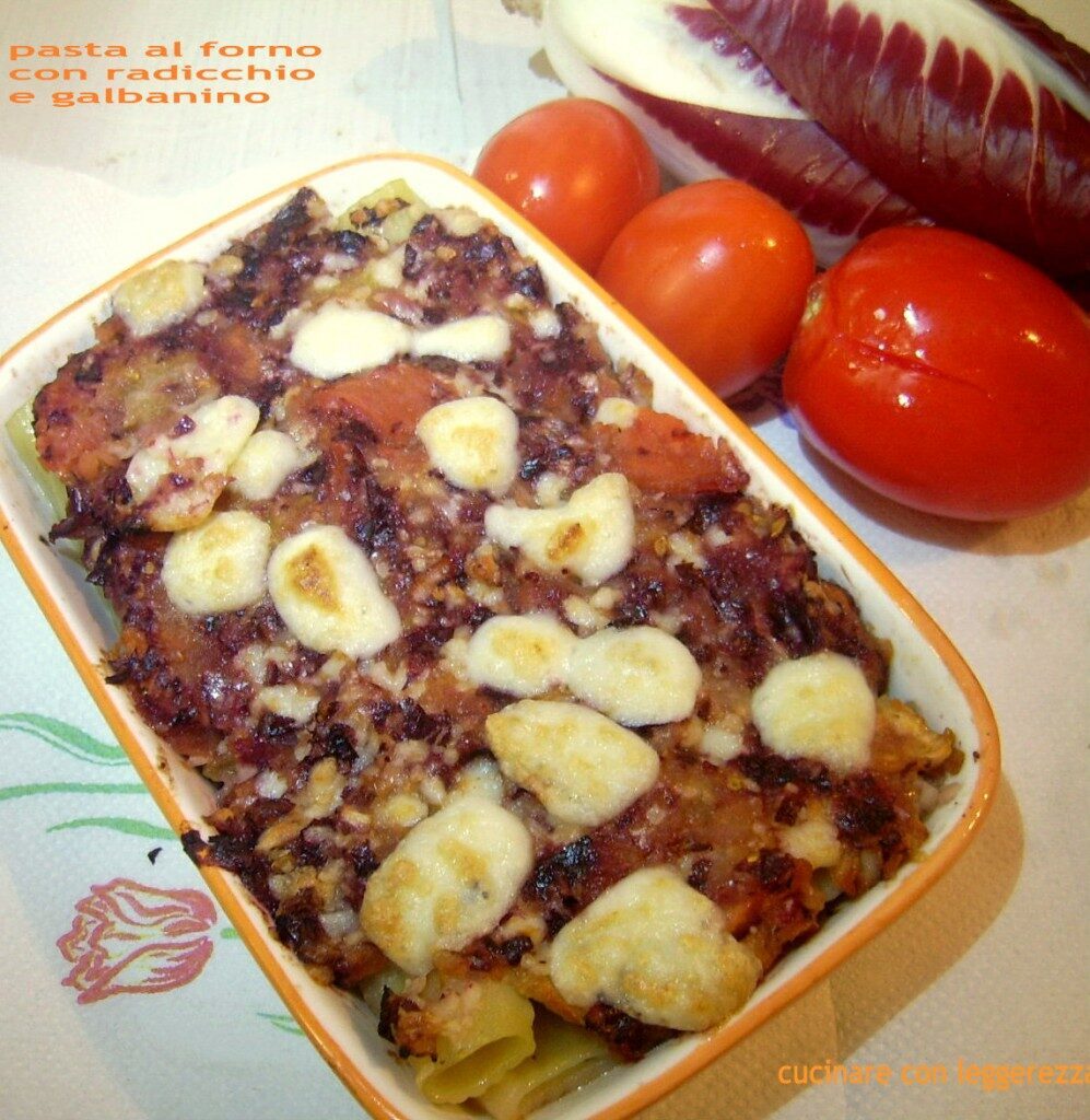 Pasta al forno con radicchio e galbanino