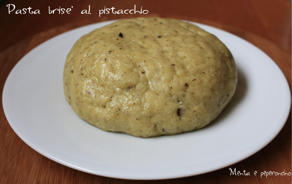 Pasta brise’ al pistacchio