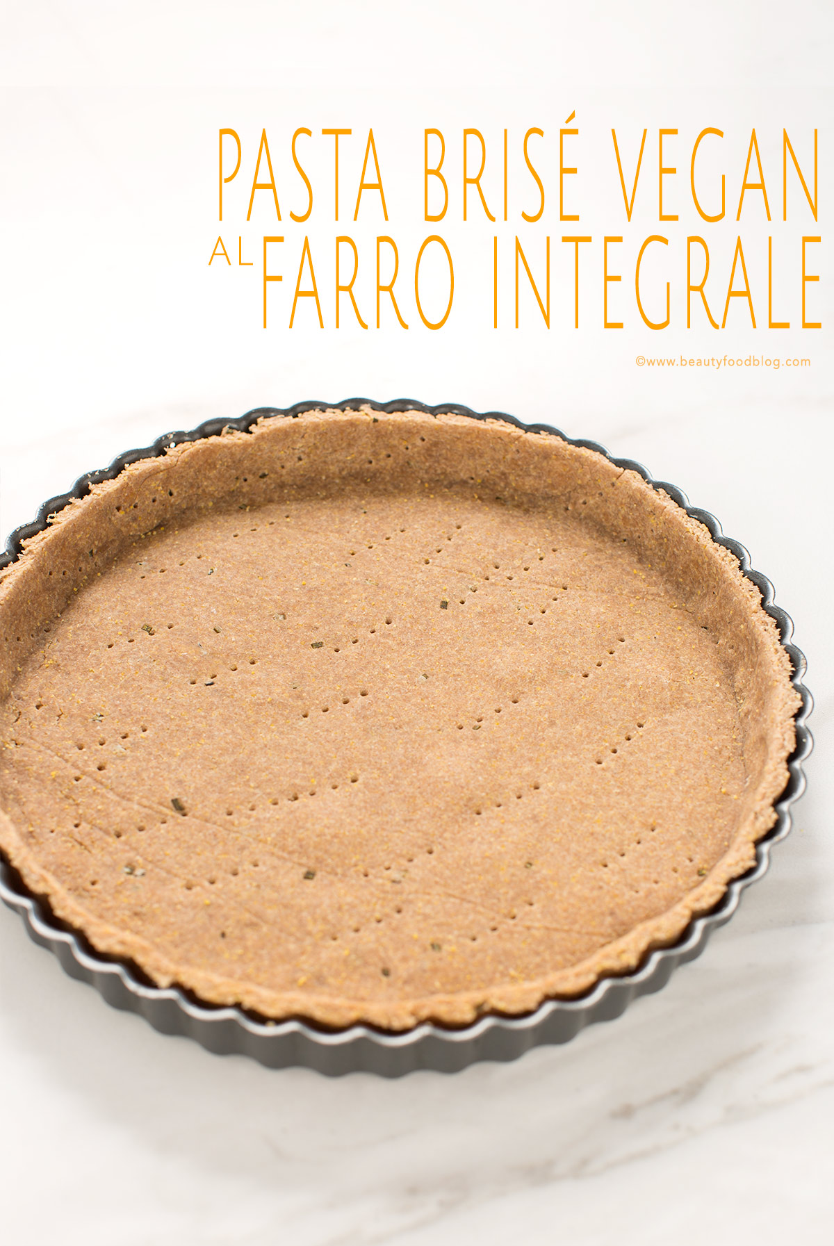 PASTA BRISÉ VEGAN al FARRO INTEGRALE – PASTA FROLLA SALATA