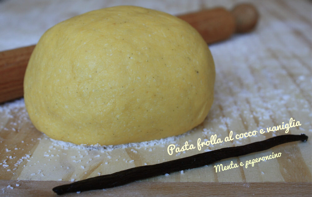 Pasta frolla al cocco e vaniglia