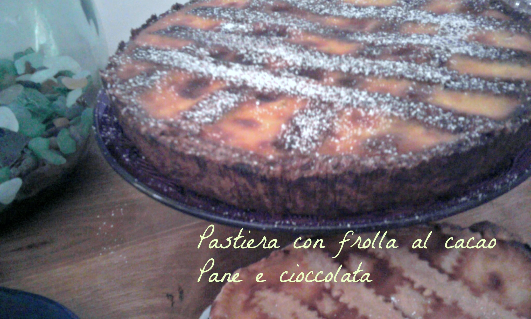 Pastiera con frolla al cacao