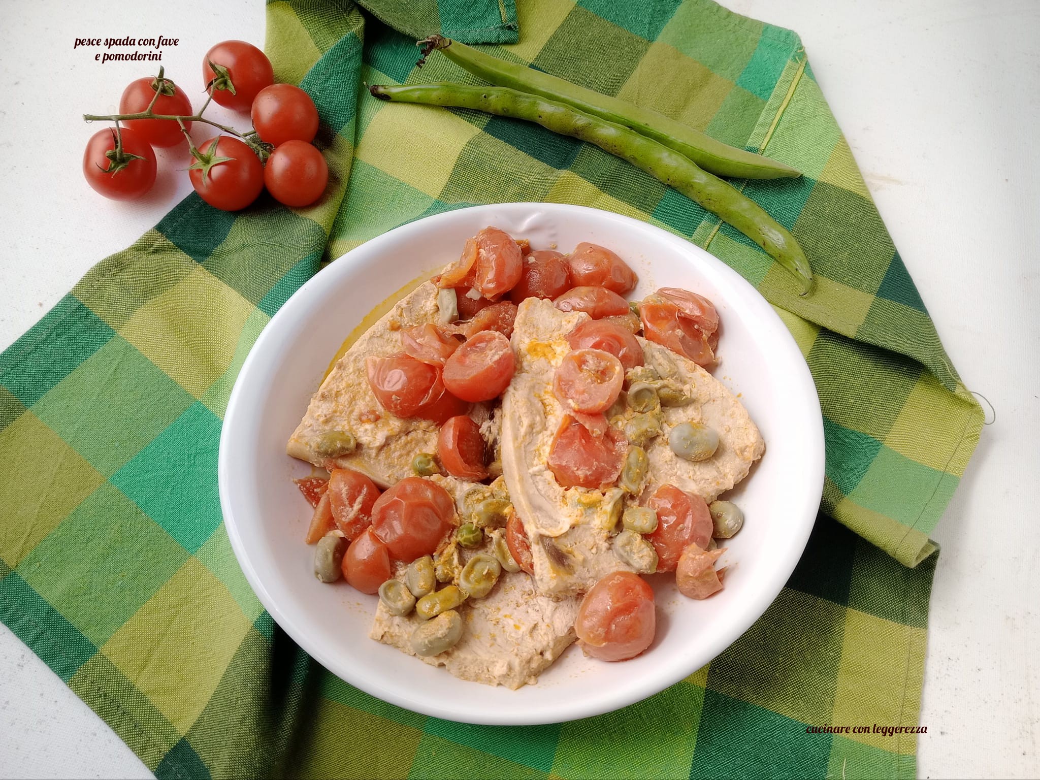 Pesce spada con fave e pomodorini