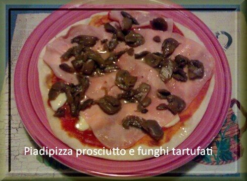 Piadipizza prosciutto e funghi tartufati