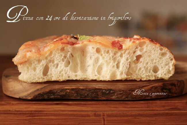 Pizza con 24 ore di lievitazione in frigorifero