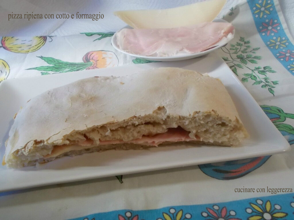 Pizza ripiena con cotto e formaggio – lievito madre
