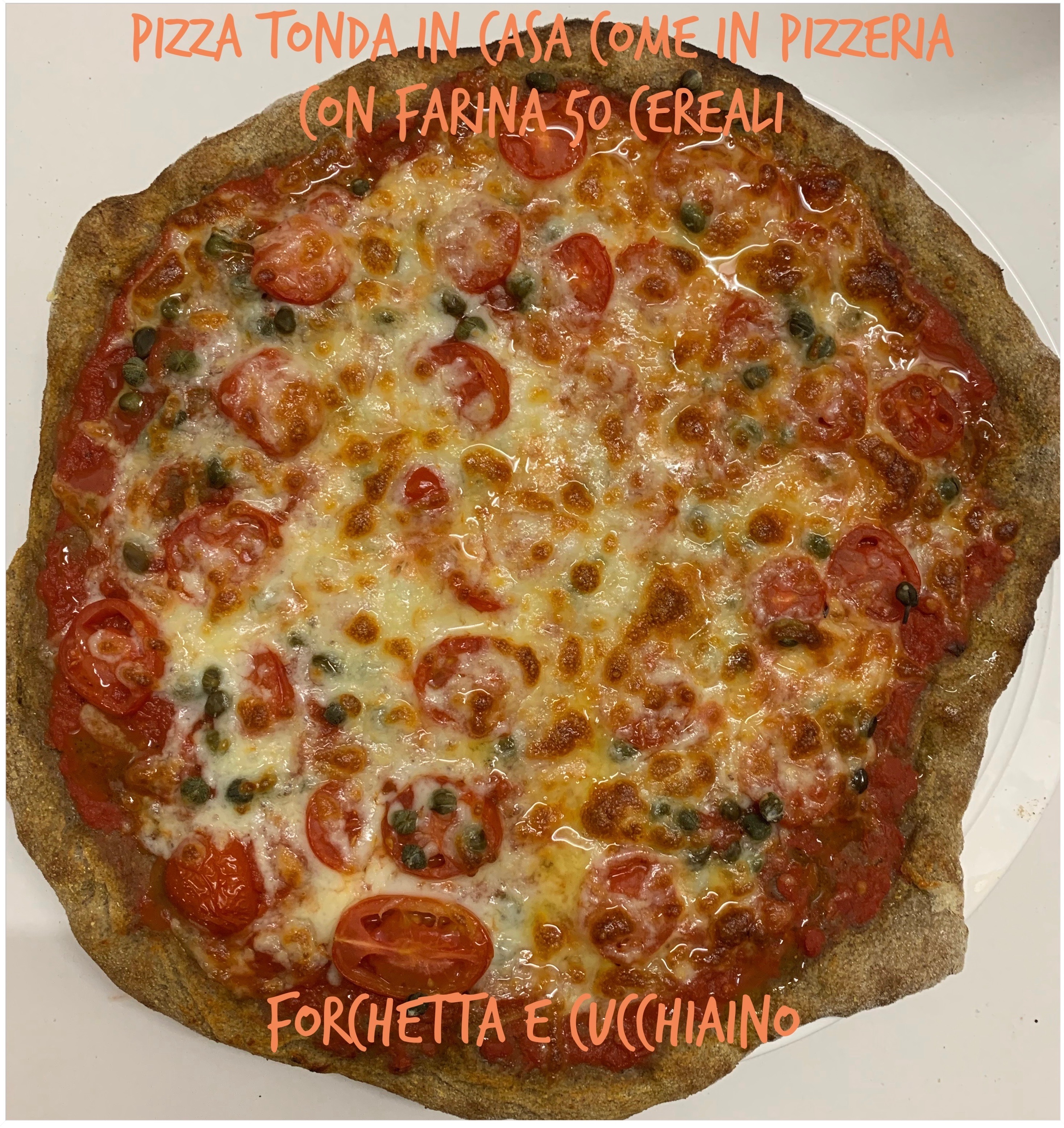 Pizza tonda fatta in casa come in pizzeria, con farina tibiona “50
sfumature di cereali”, da cuocere in giornata o con maturazione in
frigo anche di 3 giorni