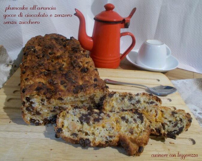 Plumcake all’arancia gocce di cioccolato e zenzero senza zucchero