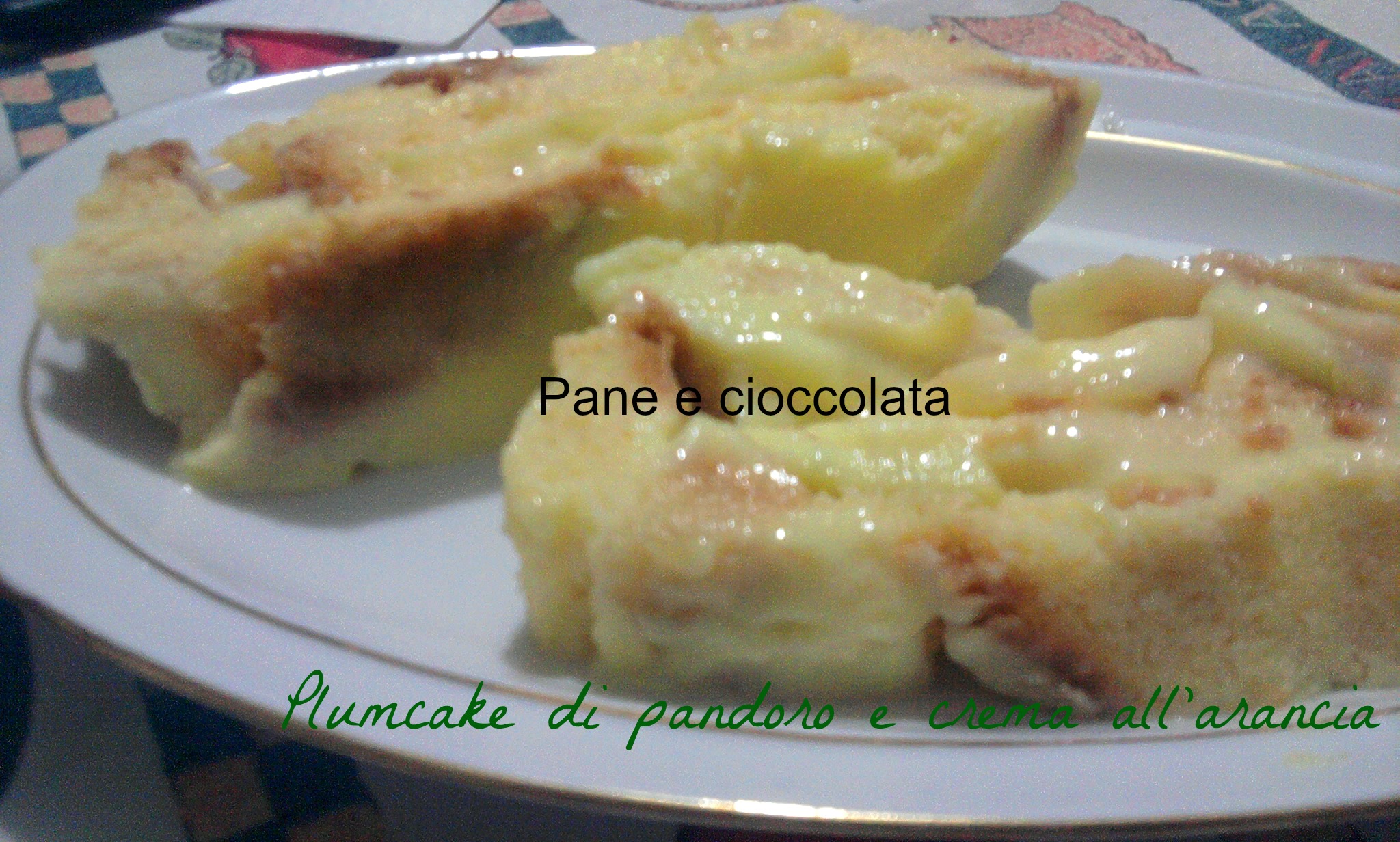 Plumcake di pandoro e crema all’arancia