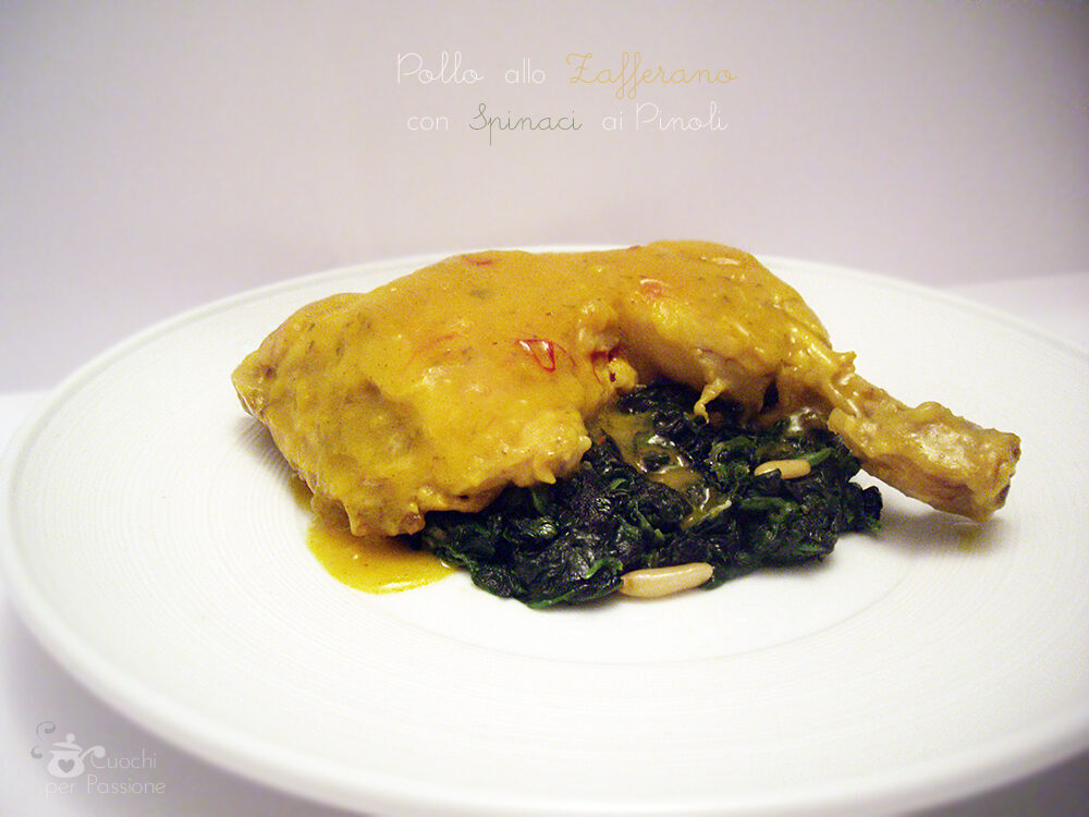 Pollo allo zafferano con spinaci ai pinoli