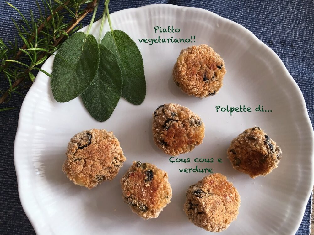 Polpette di cous cous e verdure saporitissime