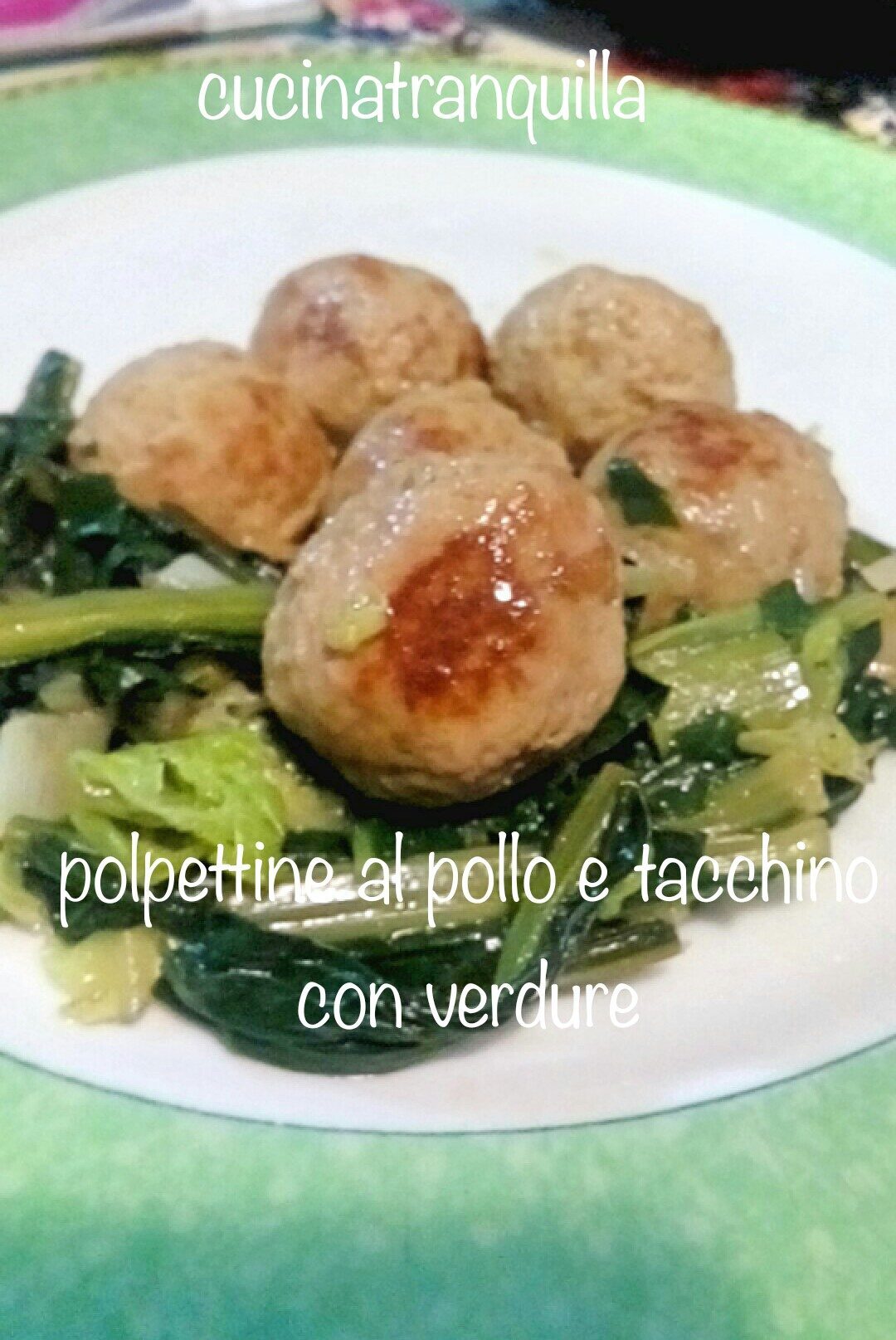 Polpettine pollo e tacchino con verdure