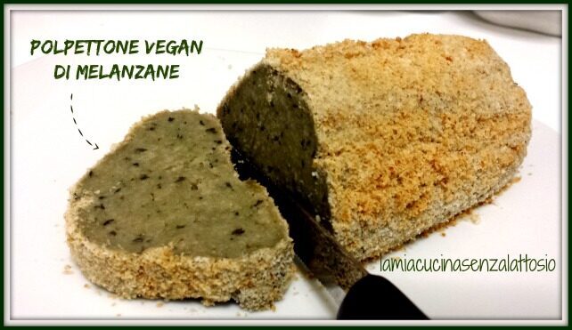 Polpettone di melanzane senza uova