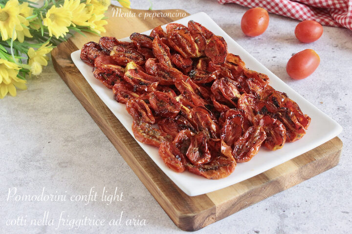 Pomodorini confit light cotti nella friggitrice ad aria