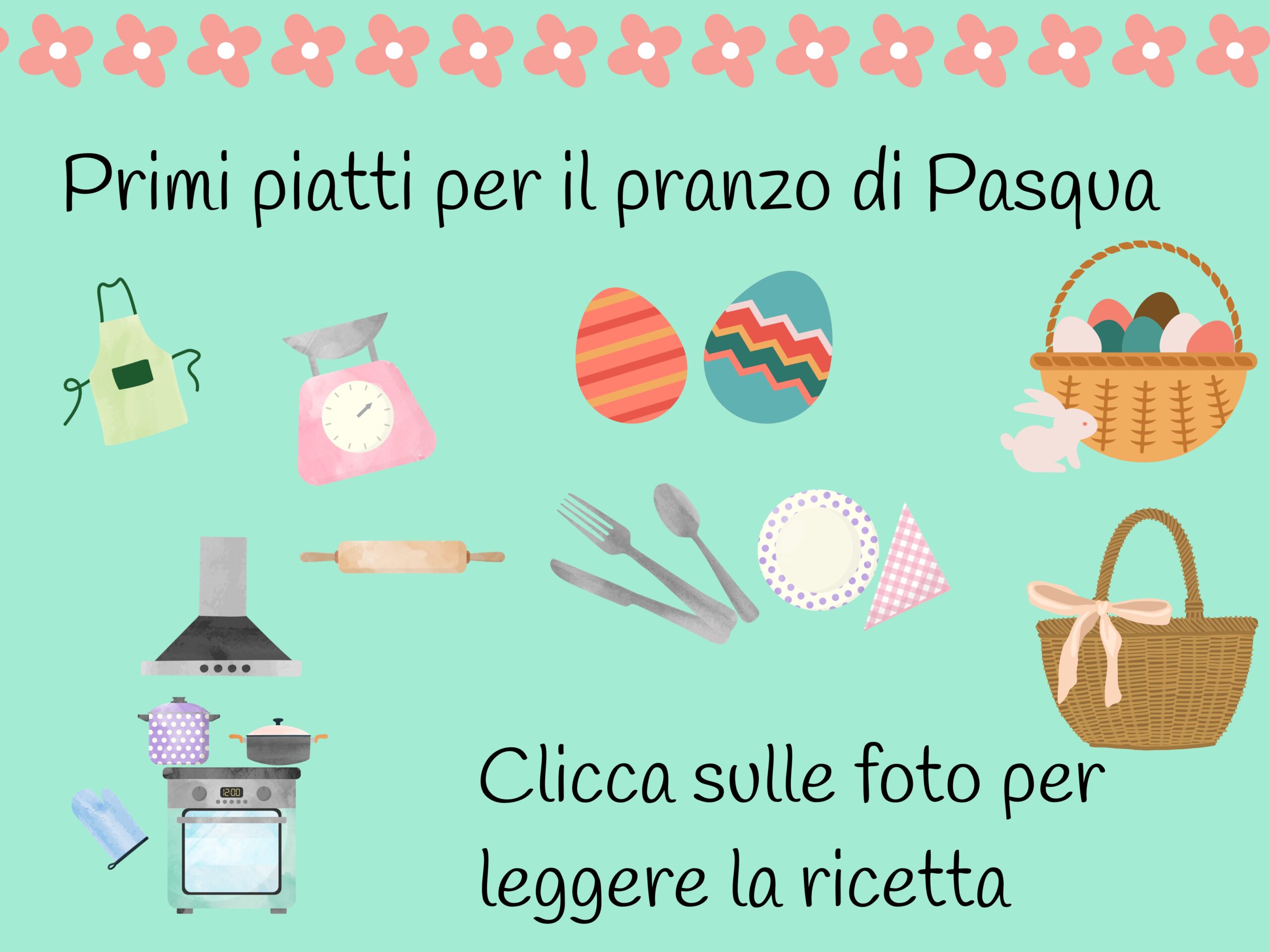 Primi piatti per il pranzo di pasqua