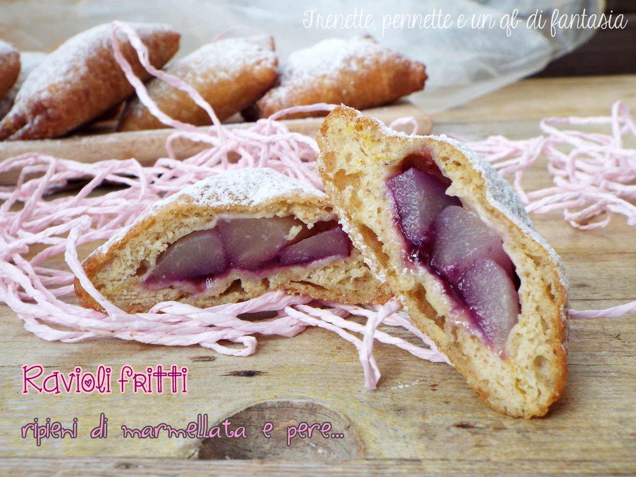 Ravioli fritti ripieni di marmellata e pere