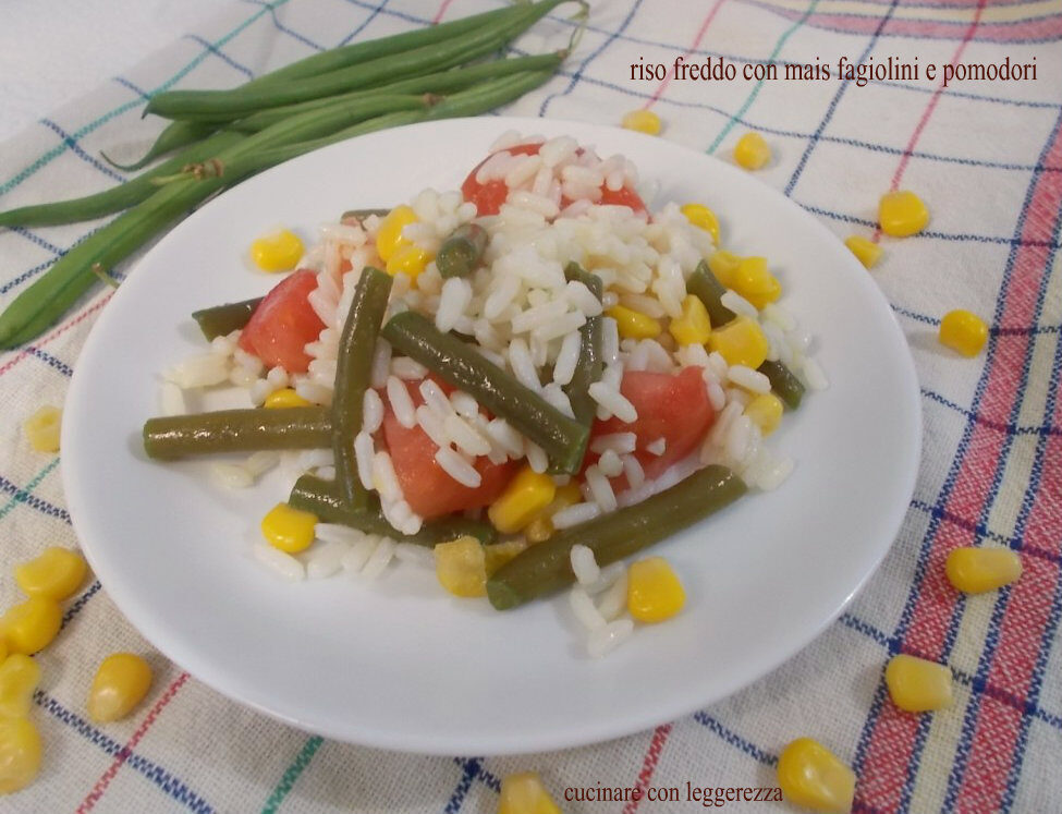Riso freddo con mais fagiolini e pomodori
