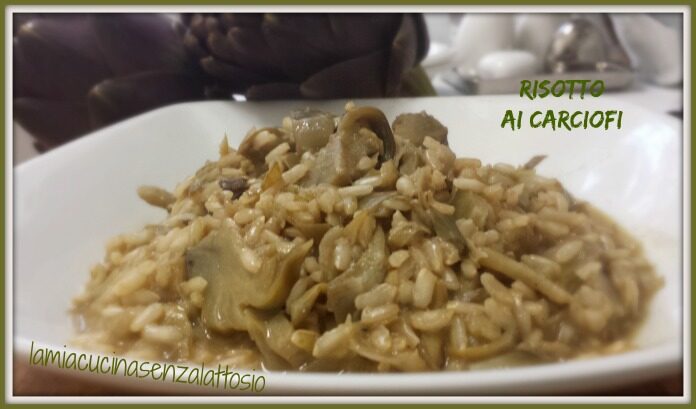 Risotto ai carciofi senza lattosio – ricetta con e senza Bimby