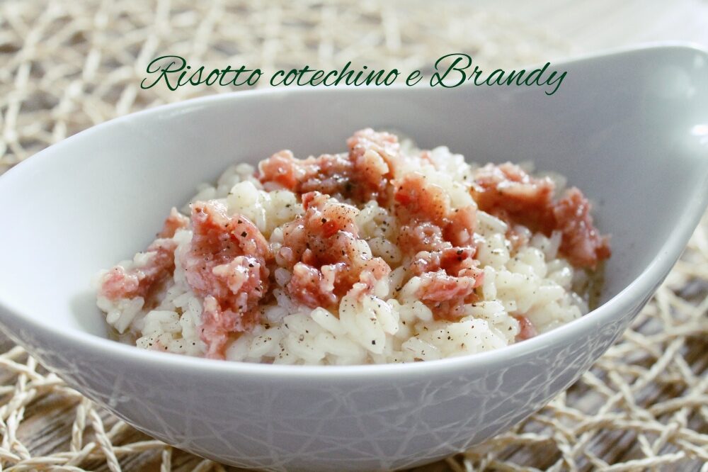 Risotto Cotechino e Brandy
