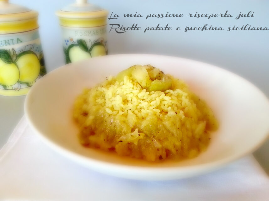 Risotto patate e zucchina siciliana