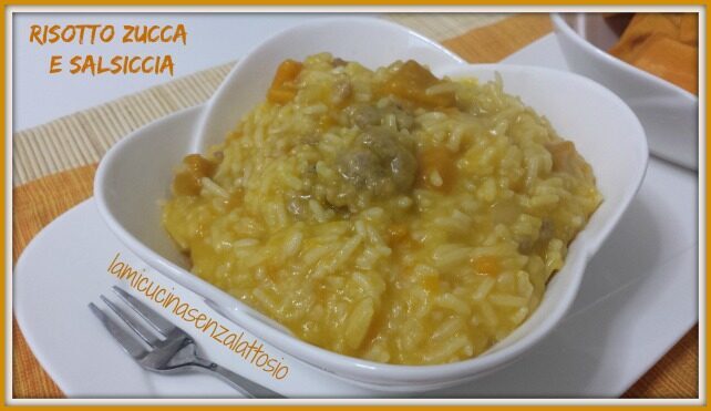 Risotto zucca e salsiccia senza lattosio