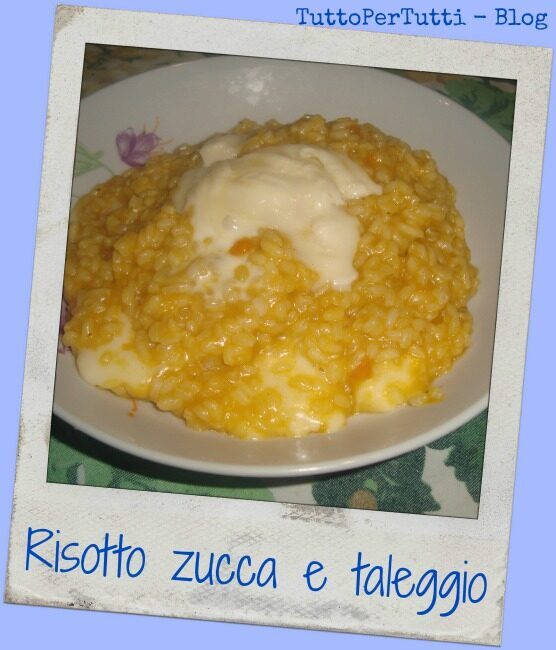 RISOTTO ZUCCA E TALEGGIO
