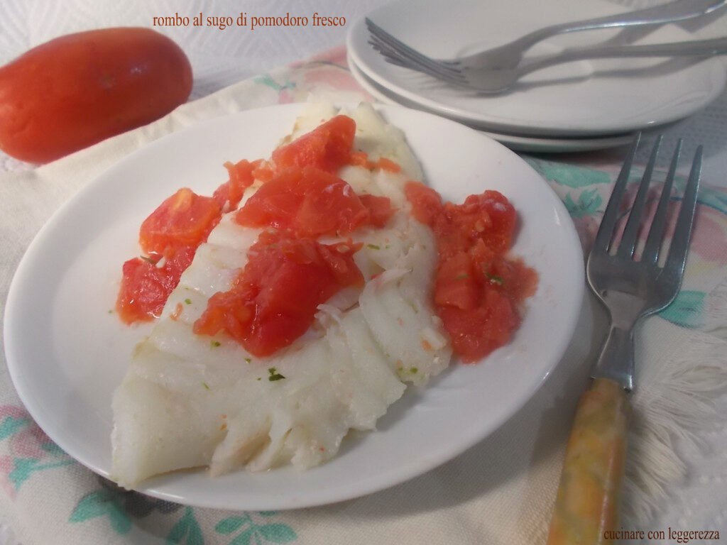 Rombo al sugo di pomodoro fresco