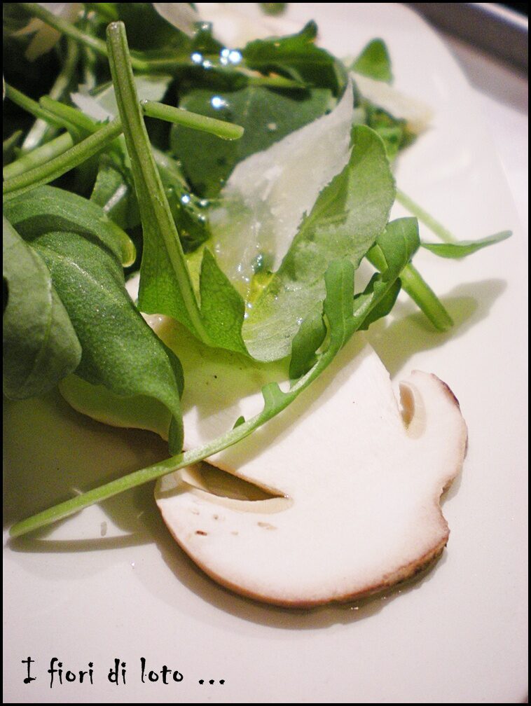 Rucola e .. porcini crudi.