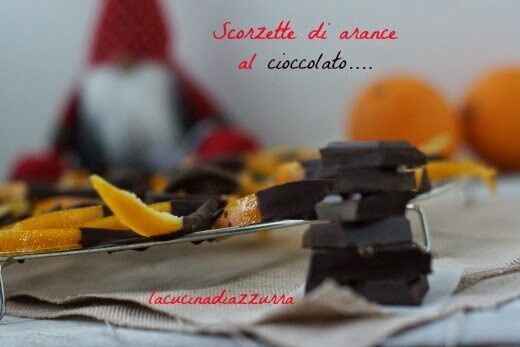 SCORZETTE DI ARANCIA AL CIOCCOLATO… E UN REGALO SPECIALE!!!GRAZIE CHIARAAAA!!!