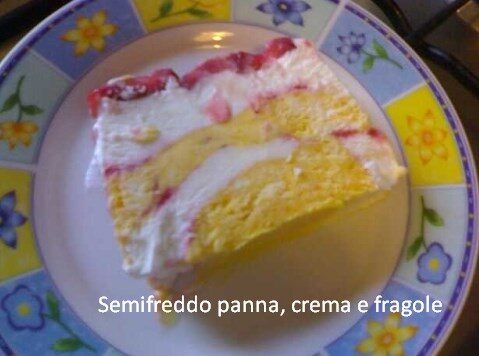 Semifreddo panna, crema e fragole