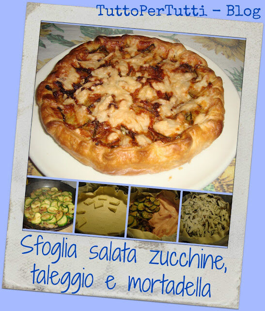 Sfoglia salata zucchine, taleggio e mortadella