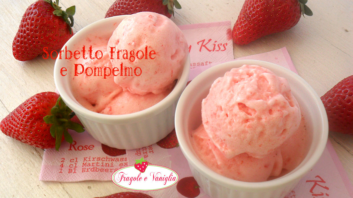 Sorbetto Fragole e Pompelmo