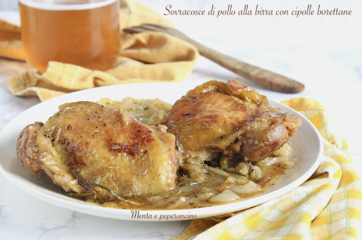 Sovracosce di pollo alla birra con cipolle borettane