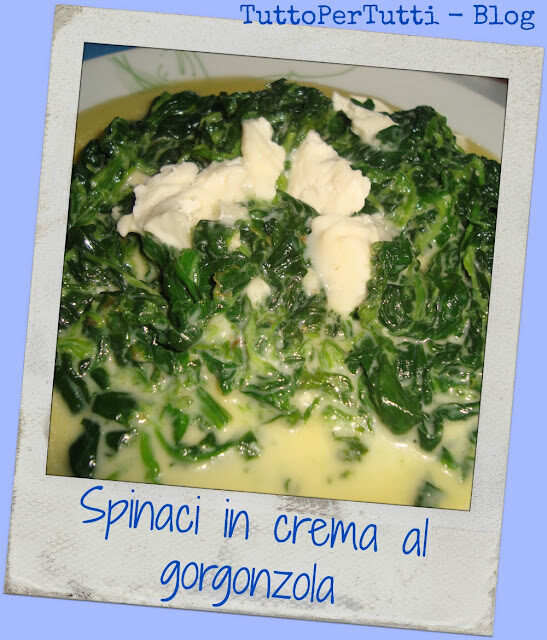 Spinaci in crema al gorgonzola
