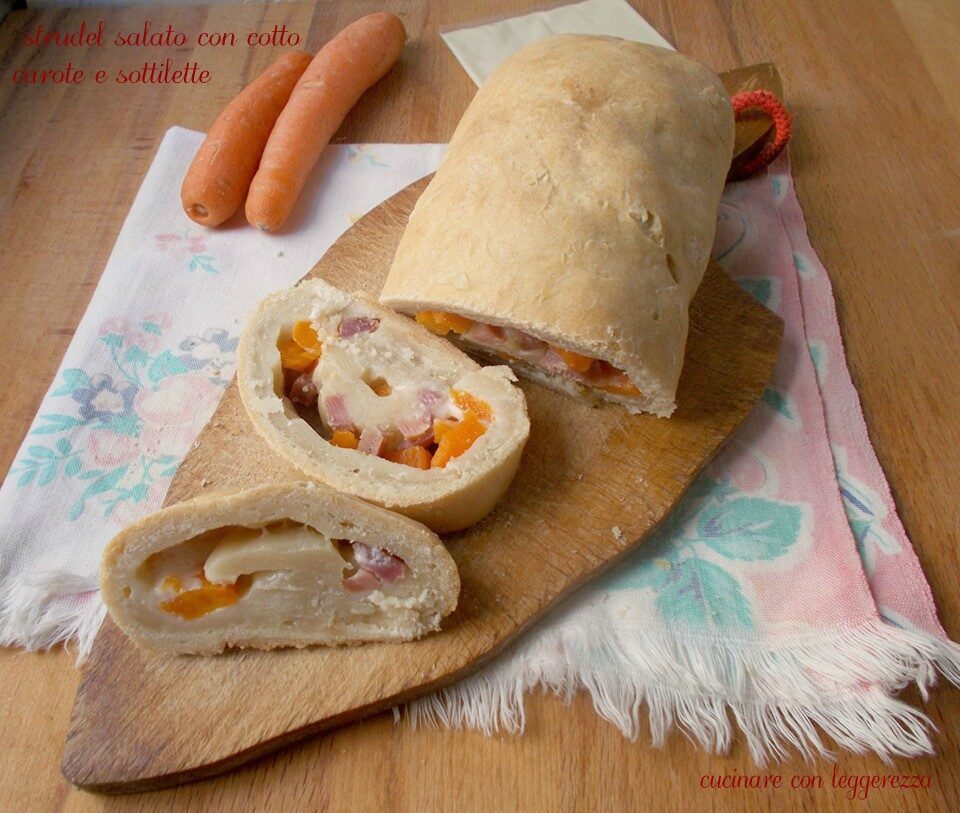 Strudel salato con cotto carote e sottilette