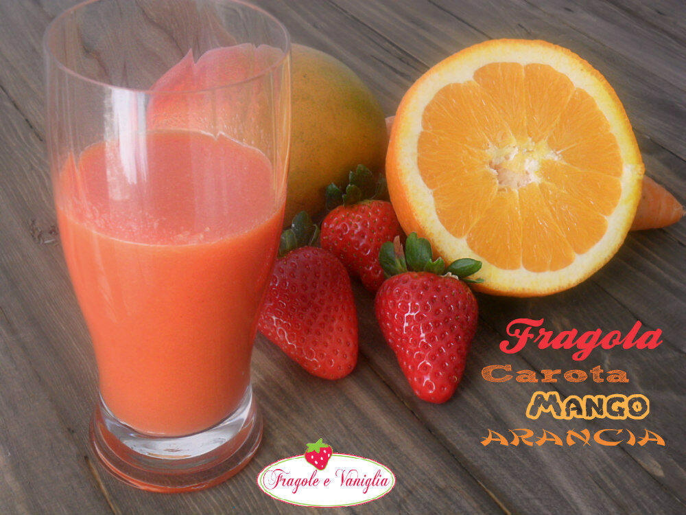 Succo di fragola carota mango arancia