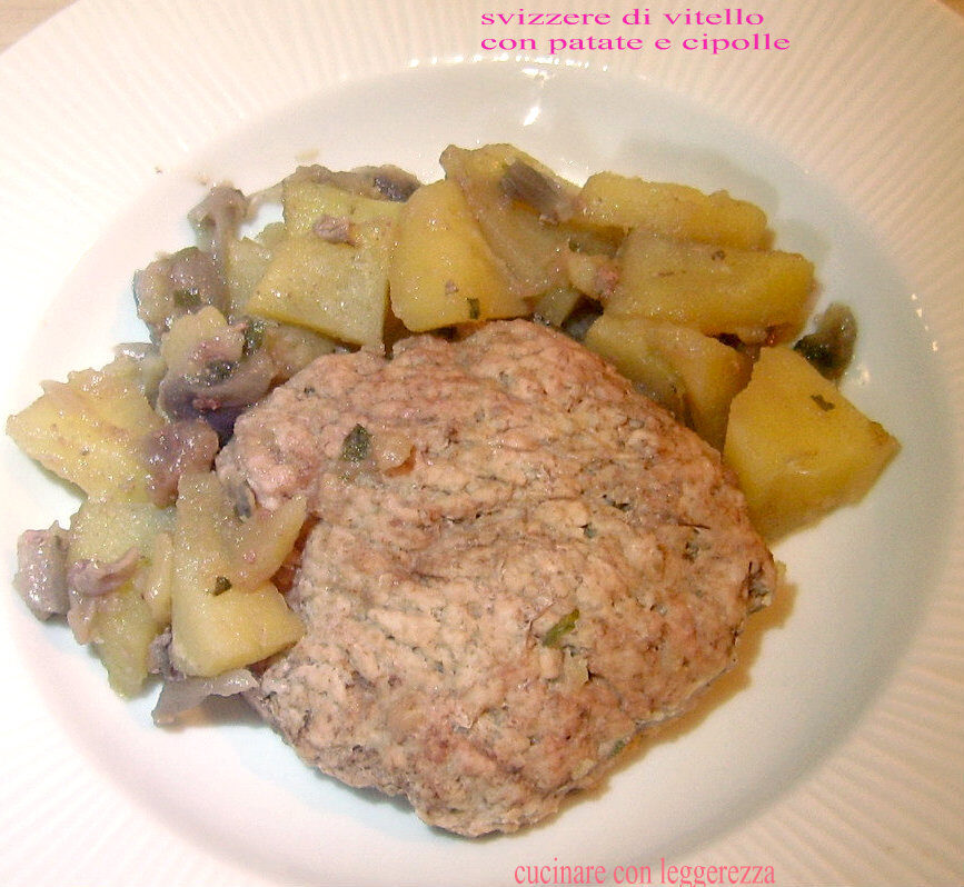 Svizzere di vitello con patate e cipolle