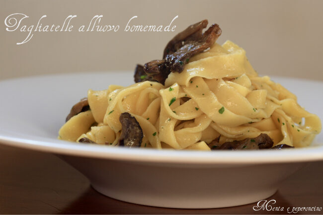 Tagliatelle all’uovo homemade